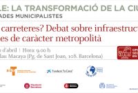 Més carreteres? Debat sobre infraestructures viàries de caràcter metropolità