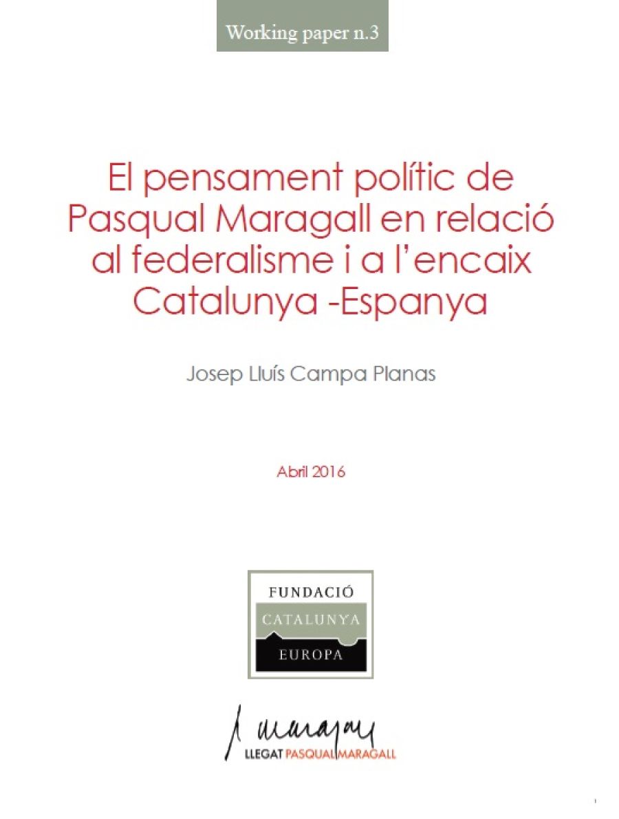 El pensament polític de Pasqual Maragall en relació al federalisme i a l'encaix Catalunya-Espanya