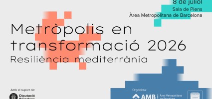 Metròpolis en transformació 2026 - Resiliència mediterrània