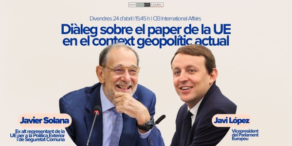Diàleg sobre el paper de la UE en el context geopolític actual - amb Javier Solana i Javi López