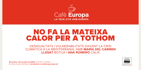 Cafè Europa | No fa la mateixa calor per a tothom