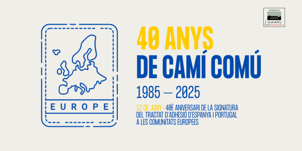 40 anys de la signatura d'adhesió a la Unió Europea
