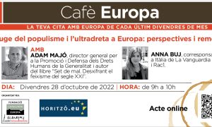 Cafè Europa: L'auge del populisme i l'ultradreta a Europa: perspectives i remeis