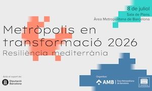 Metròpolis en transformació 2026 - Resiliència mediterrània